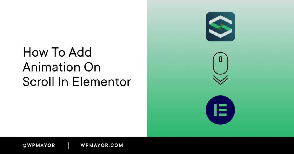 How To Add Animation On Scroll In Elementor (Like Apple Airpods)